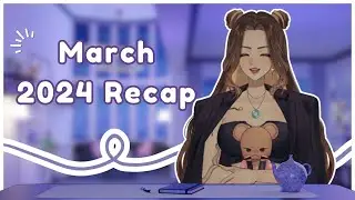 [RECAP] March 2024 Recap | my apology video