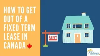 How to get out of a fixed term lease in Canada