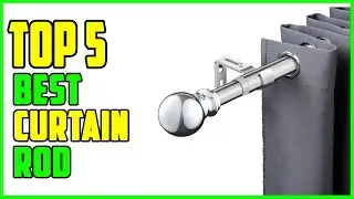 TOP 5 Best Curtain Rod 2026 | Curtain Rod Reviews