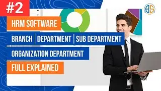 [ 2 ] HRM Setup &ndash; Branch, Department, Sub-Department & Organization Department | HRM Software