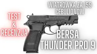 BERSA THUNDER PRO 9 4.5MM I TEST I RECENZJA I UNBOXING