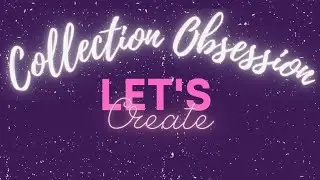 #CollectionObsession SEPTEMBER 2023 - WRAP-UP, LAYOUT SHARE AND PLANS FOR LEFTOVERS