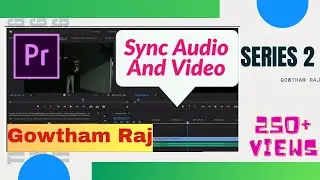 How to sync audio and video file in a video | Premiere Pro tutorials | ItsGowthamRaj