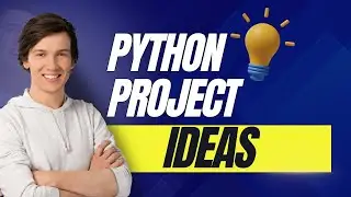 5 Python Project Ideas to Level Up Your Coding Skills in 2024