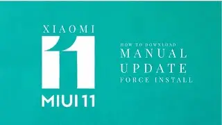 How to download force Install Xiaomi MIUI 11 Update manually on Pocophone F1 Redmi Note 7 Redmi K20