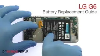 LG G6 Battery Replacement Guide - DIYMobileRepair