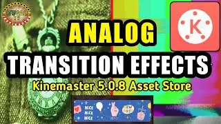 18 Analog Transition Effect in Kinemaster 5.0.8v Part 4 || IFUGAOTV