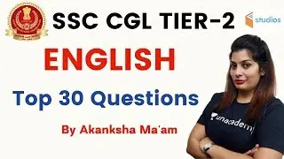 SSC CGL 2019 (Tier -2) | English by Akanksha Ma'am | Top 30 Questions
