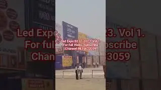 Led Expo 02 11 2023. Vol 1. For full Video, Subscribe Channel 9835633059