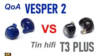 QoA Vesper 2 vs Tin HiFi Т3 Plus