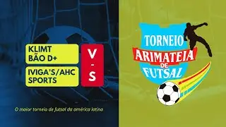KLIMT B&Atilde;O D+ VS IVIGA&rsquo;S/AHC SPORTS - TORNEIO ARIMATEIA DE FUTSAL 2025/2026