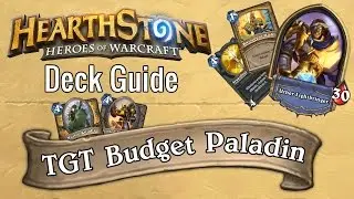 TGT Budget Aggro Paladin [Wild] - Deck Guide - Hearthstone