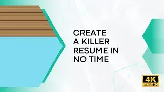 Create a killer resume in no time