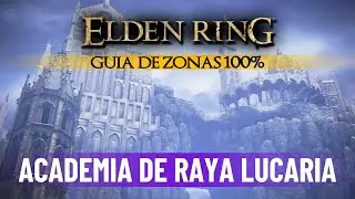 Elden Ring Guia de Zonas 100% ACADEMIA DE RAYA LUCARIA (Todos los objetos, secretos, atajos...)