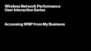 WNP User Interaction Series: Accessing WNP for My Business | Verizon Business