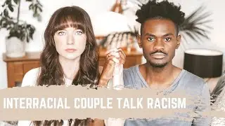 WHITE Wife Interviews BLACK Husband On Racism | Interracial Couple Racism Talk | BLACK LIVES MATTER