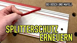 Bosch / Mafell Splitterschutz an F&uuml;hrungsschienen erneuern #mikeknowsbest - Mikes Toolshop