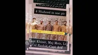 4th Shaheed in One Pic Capt Khizzar Maj Moiz Lt Col Rashid Capt Arif Shaheed ❤️