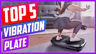 5 Best Vibration Plate Machines in 2023 [ Buying Guide ]
