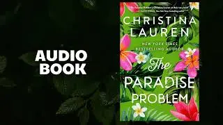 The Paradise Problem -  Christina Lauren - Audiobook Ivory Shelf -  Contemporary Romance