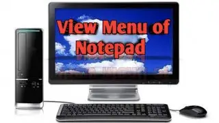View Menu of Notepad..