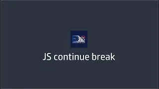 JavaScript Continue/Break || JS Continue/Break || Continue/Break