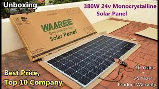 24v 380W Monocrystalline Solar Panel Unboxing | WAAREE Solar Company in India - low price  POWER_GEN