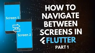 Flutter Tutorial 2022 | How to navigate between screens in Flutter | Navigation 1.0 | Part 1/2