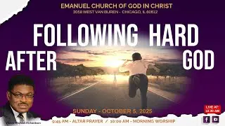2025 - Following Hard After God