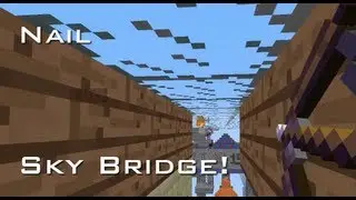 Minecraft: Гвоздь - Небесный мост!
