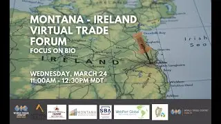 Montana &ndash; Ireland Virtual Trade Forum: Vaccines and Biotech with the Irish Ambassador
