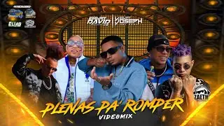 #PLENAS PA ROMPER #VIDEOMIX - @VJJOSEPHDELWEST FT. @Dj_david_c3   Y @ZAETHRECORDSDJS  