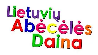 Xara's Animation: Lithuanian Alphabet Song/Lietuvių Abėcėlės Daina