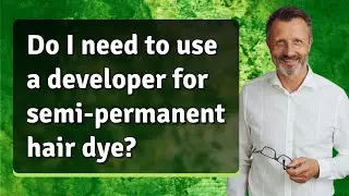 Do I need to use a developer for semi-permanent hair dye?
