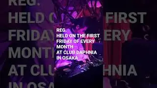 REG.HELD ON THE FIRST FRIDAY OF EVERY MONTHAT CLUB DAPHNIA IN OSAKA