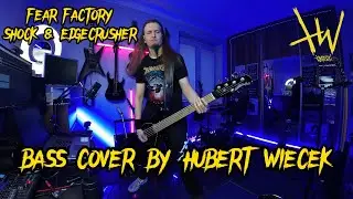 Fear Factory (bass audition) - Shock & Edgecrusher by Hubert Więcek