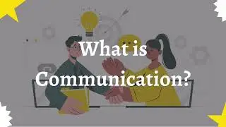 Communication | Barriers of Communication | Types of Communications