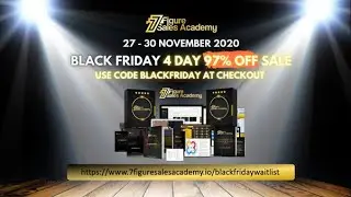 7 Figure Sales Academy Black Friday 4 Day 97% Off Sale