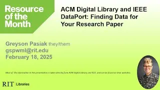 ACM Digital Library and IEEE: Finding datasets for your research project.