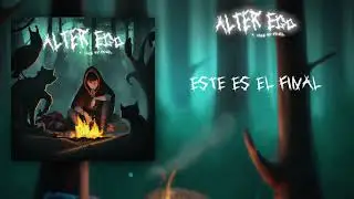 10. ESTE ES EL FINAL - Fojel | ALTER EGO