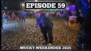 59 MUCKY WEEKENDER OR SHOULD IT BE MUDDY WEEKENDER 2025. THE BEST WAY TO END THE SUMMER.!