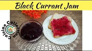 Black Currant Jam By Cuisine Collection/Best Ever Black Currant Jam/Homemade Irish Black Currant Jam