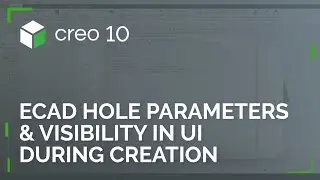 ECAD Hole Parameters and Visibility in UI During Creation | Creo 10