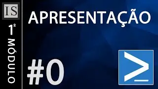 Curso PowerShell - 00: Apresentação