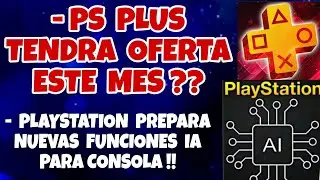 Will PS Plus have an offer this month? | PlayStation is preparing AI features for its consoles