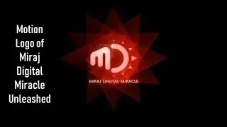 Unleashing the Motion Graphic Logo of Miraj Digital Miracle