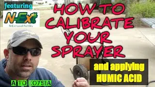 Applying Humic12 & RGS | How's and why's of Humic Acid | How to calibrate your sprayer