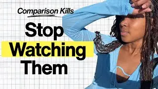 If Comparison Has You Spiraling, This Video Is For You