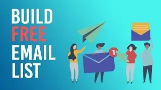 Build Your Free Email List - 2019 ✅ [NEW METHOD]