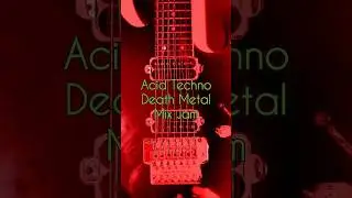 ACID TECHNO DEATH METAL MIX JAM!